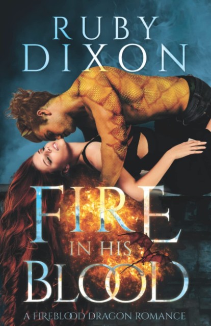 Fire in His Blood by Ruby Dixon