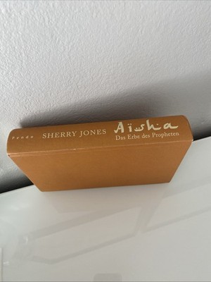 Aisha. Das Erbe des Propheten, Sherry Jones