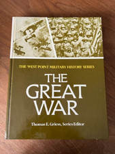 West Point Military History Ser.: The Great War by Thomas Griess (1986,...