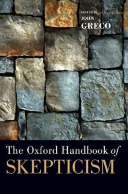 Oxford Handbook of Skepticism by John Greco: New