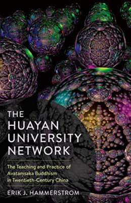 The Huayan University Network: The Teaching and Practic - Hardback NEW Hammerstr