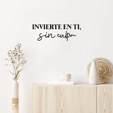 Vinyl Wall Art Decal - Invierte En Ti/Invest in You, Without Guilt - 8.5" x 25"