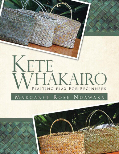Thumbnail - Kete Whakairo: Plaiting Flax For Beginners By Ngawaka, Margaret Rose
