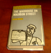 THE MADHOUSE ON MADISON STREET by George Murray 1965 1st Ed INSCRIBED BY AUTHOR
