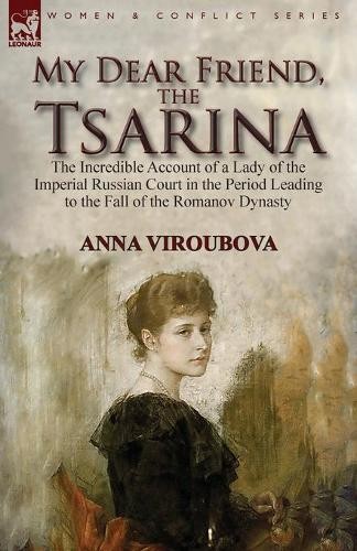 Anna Viroubova My Dear Friend, the Tsarina (Paperback) - Picture 1 of 1