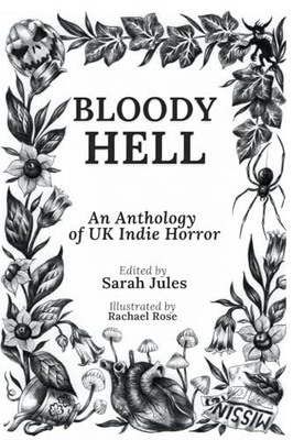 BLOODY HELL: An Anthology of UK Indie Horror Paperback / softback Book The Fast