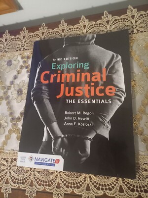 Exploring Criminal Justice the Essentials by John D. Hewitt, Robert M. Regoli...