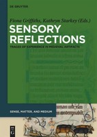 Sensory Reflections Traces Of Experience In Medieval Artifacts Starkey (U. A.)