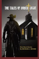 Michael J Moore | The Tales Of Robert Lowe | Taschenbuch | Englisch (2023)