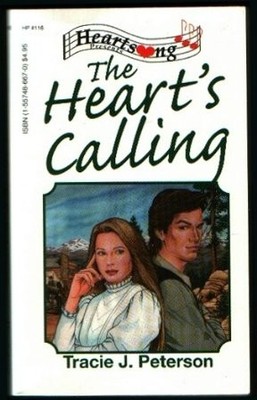 THE HEART'S CALLING (HEARTSONG PRESENTS #116) By Tracie Peterson **Excellent**