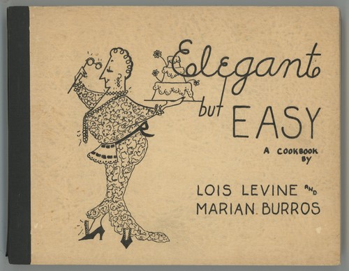 Marian Burros ELEGANT BUT EASY Cookbook Scarce Self Published Copy Lois Levine - Foto 1 di 5