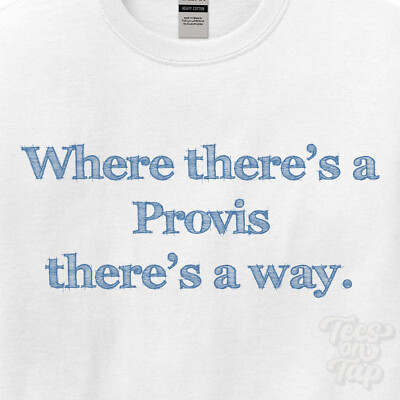 WHERE... PROVIS THERE'S A WAY - WHITE T-SHIRT mens/womens name gift idea