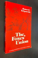 James KILPATRICK -- Foxes Union (Virginia Folklore) -- 1977 SIGNED 1st Ed TPB