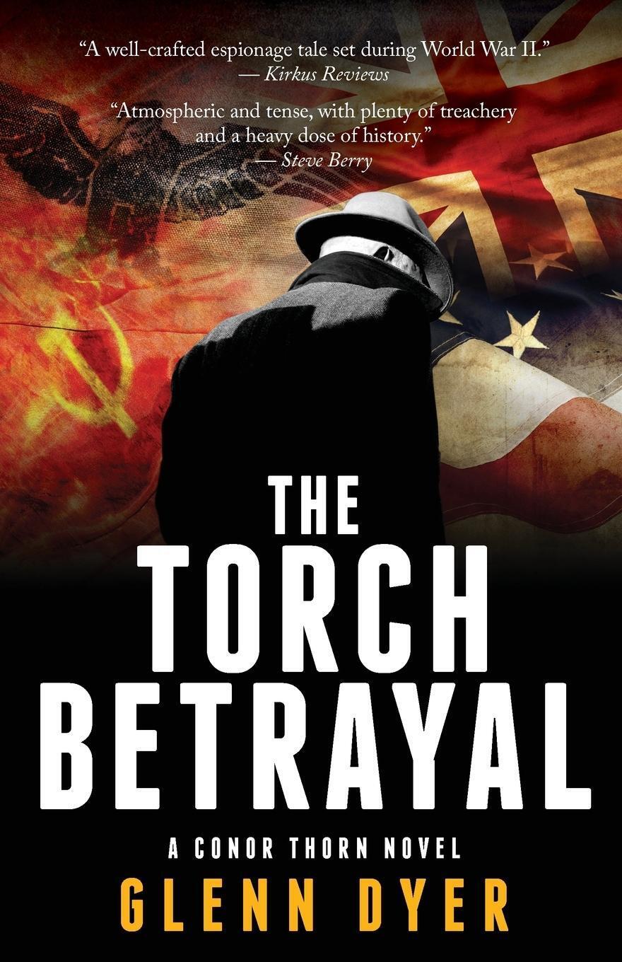 Thumbnail - The Torch Betrayal | Glenn Dyer | A Classic World War Ii Spy Thriller