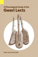 Heidi James Rosendall | A Phonological Study Of The Gwari Lects | Taschenbuch