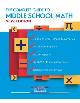 THE COMPLETE GUIDE TO MIDDLE SCHOOL MATH BOOK GRADES 6-8 American Math Academy