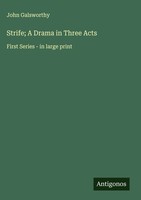 John Galsworthy | Strife; A Drama In Three Acts | Buch | Englisch (2025)