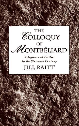 The Colloquy of Montbeliard: Religion and Politics in the Sixteenth Century [Ha - Picture 1 of 3