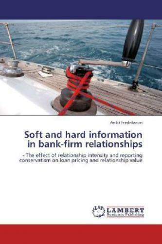 Thumbnail - Soft And Hard Information In Bank-firm Relationships - The Effect Of