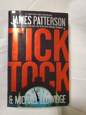 Tick Tock by James Patterson and Michael Ledwidge (2011, Hardcover)