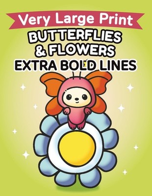 Butterflies & Flowers: Very Large-Print Flower Coloring Book for Adults and Seni