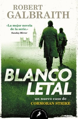 Blanco letal / Lethal White (Cormoran Strike) (Spanish Edition)