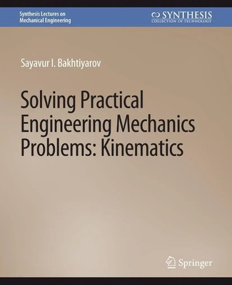 Sayavur I. Bakhtiyarov | Solving Practical Engineering Mechanics Problems | Buch