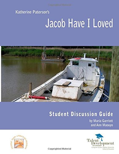 JACOB HAVE I LOVED STUDENT DISCUSSION GUIDE By Maria Garriott & Ann ...