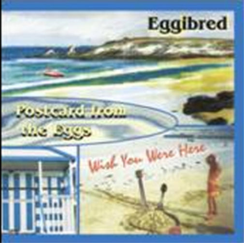 Eggibred Postcard from the Eggs (CD) Album
