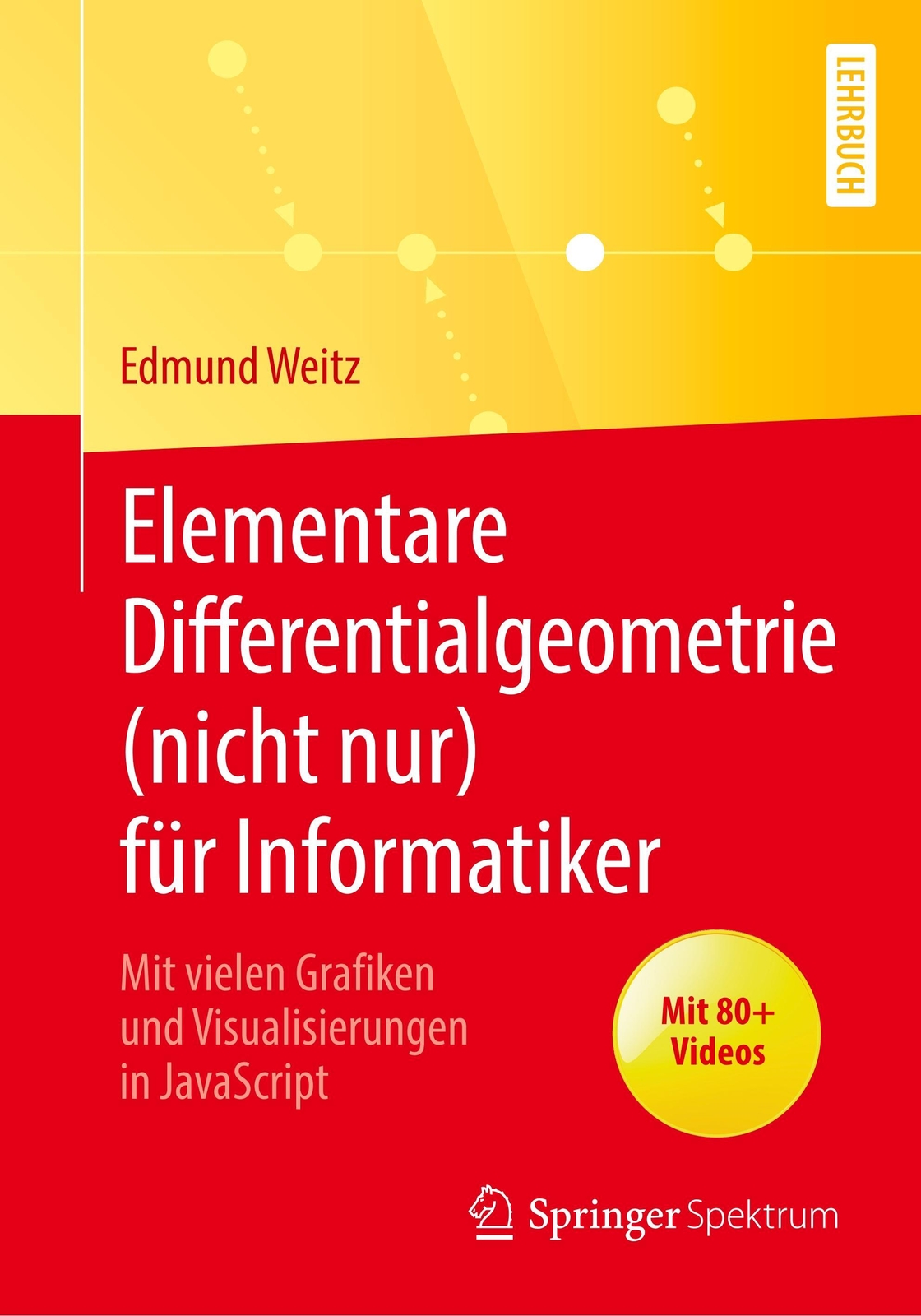 Thumbnail - Elementare Differentialgeometrie (nicht Nur) Für Informatiker Edmund