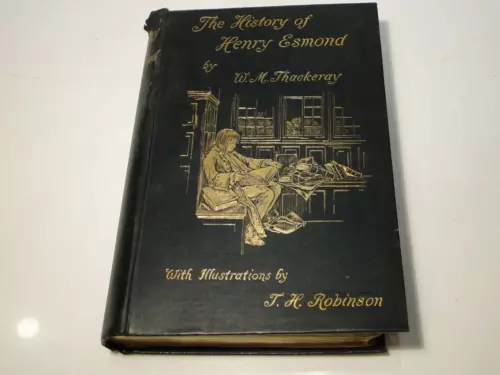 The History of Henry Esmond Esq. By W. M. Thackeray 1896 Illustrated