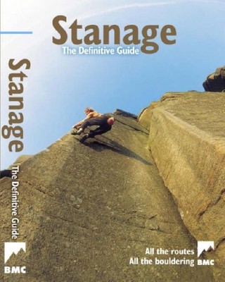 Stanage - the Definitive Guide 2007: All Routes, All the Boulder