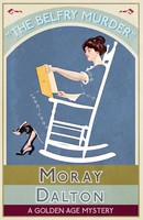 The Belfry Murder A Go*Den Age Mystery Moray Dalton Taschenbuch Englisch 2020