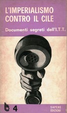 L'imperialismo contro il Cile - Governo Cileno (Sapere edizioni) [1973]