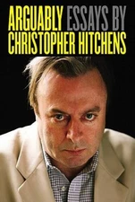 Arguably - Hardcover By Hitchens, Christopher - GOOD