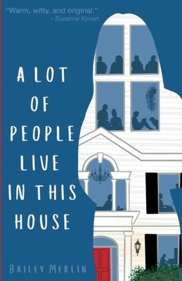 A Lot of People Live in This House by Bailey Merlin 9781913770648 Paperback  sof