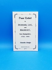 Poor Relief In Durham, Lee, & Madbury, New Hampshire, 1732-1891!.