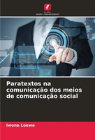 Paratextos Na ComunicaçãO Dos Meios De ComunicaçãO Social Iwona Loewe Buch 2025