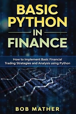 Bob Mather Basic Python in Finance (Gebundene Ausgabe) (US IMPORT)