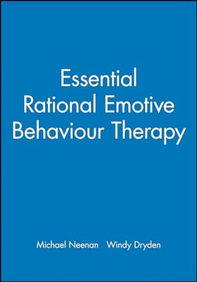 Essential Rational Emotive Behaviour Therapy by Windy Dryden, Michael Neenan ...