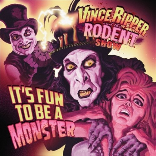 It's Fun to Be a Monster by Vince Ripper And The Rodent Show