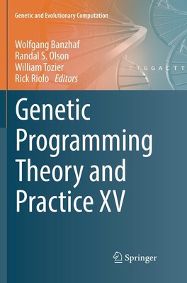 Genetic Programming Theory and Practice XV Wolfgang Banzhaf