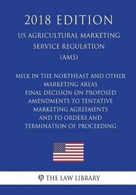 Milk in the Northeast and Other Marketing Areas - Final Decision on Proposed Ame