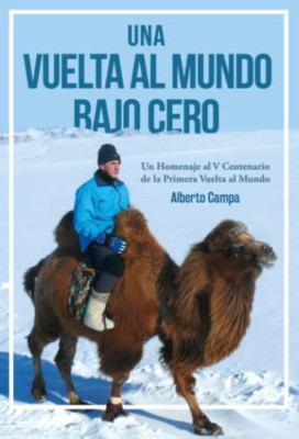 Una vuelta al Mundo bajo cero - Spanish Language Paperback NEW Campa, Alberto 22