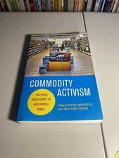 Critical Cultural Communication Ser.: Commodity Activism : Cultural...