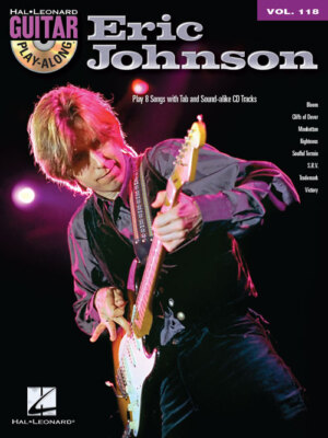 Eric Johnson Guitar Play-Along Volume 118