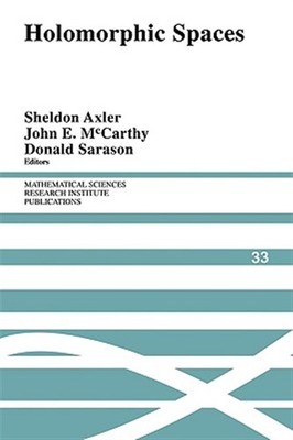 Holomorphic Spaces, Hardcover by Axler, Sheldon (EDT); McCarthy, John (EDT); ...