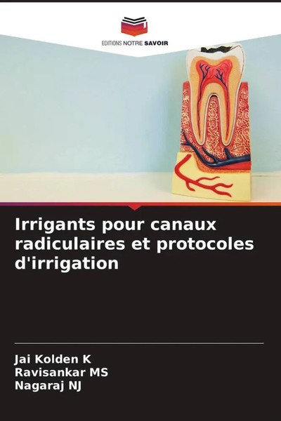Irrigants Pour Canaux Radiculaires Et Protocoles D'irrigation K (U. A.) Buch-image