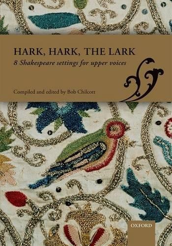 Hark, hark, the lark: 8 Shakespeare settings for upper voices - Chilcott, Bob