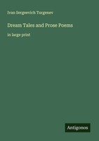 Dream Tales And Prose Poems In Large Print Ivan Sergeevich Turgenev Taschenbuch